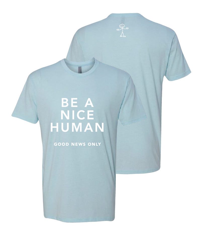 Be a Nice Human T-Shirt - Blue