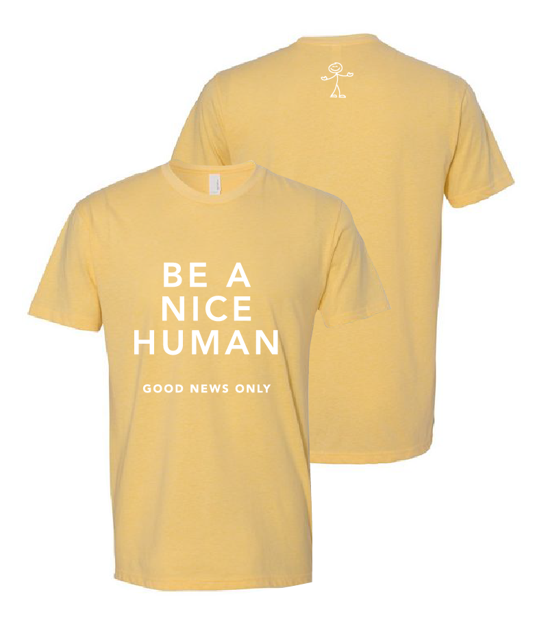 Be a Nice Human T-Shirt - Yellow