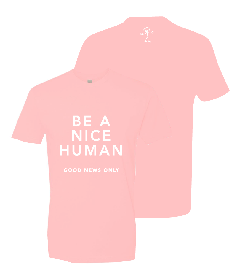 Be a Nice Human T-Shirt - Light Pink