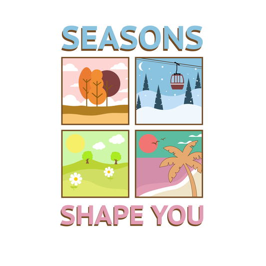 Seasons Shape You Hoodie