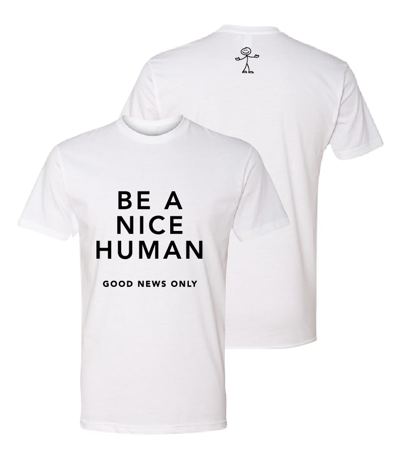 Be a Nice Human T-Shirt - White